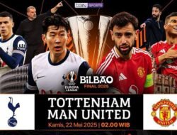 Final Liga Eropa Dinihari Nanti: Tottenham vs MU Berebut Tiket Liga Champions